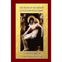 Prayer Before Each Hour: 24 Hour of the Passion of Christ by Luisa Piccarreta - JMJs Catholic Store, Inc