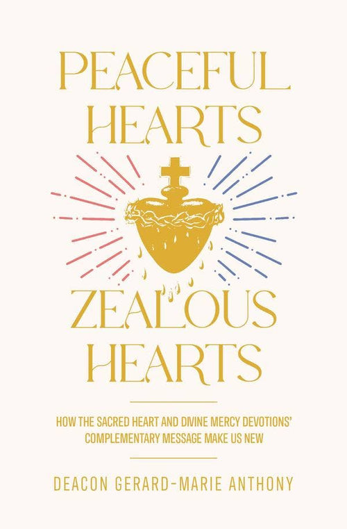 Peaceful Hearts, Zealous Hearts - JMJs Catholic Store, Inc