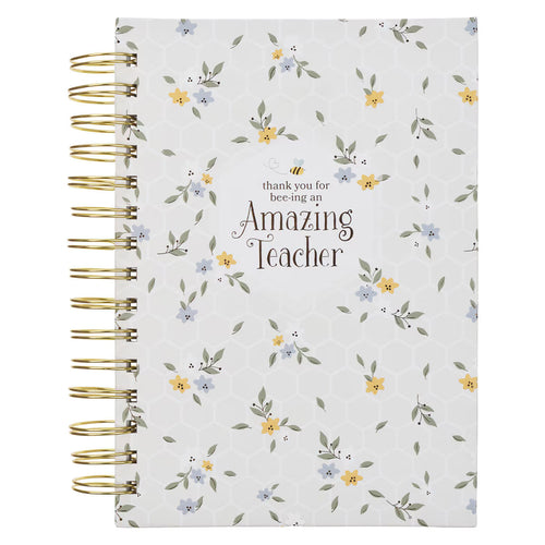 Spiral journal with gold rings, floral and bee design, and text "thank you for bee-ing an Amazing Teacher" on white cover