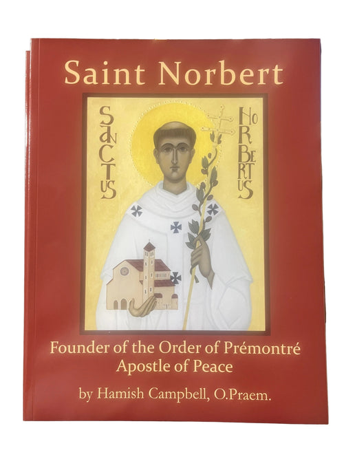 Saint Norbert: Founder of the Order of Premontre Apostle of Peace Paperback – January 1, 1984 by Hamish Campbell - JMJs Catholic Store, Inc