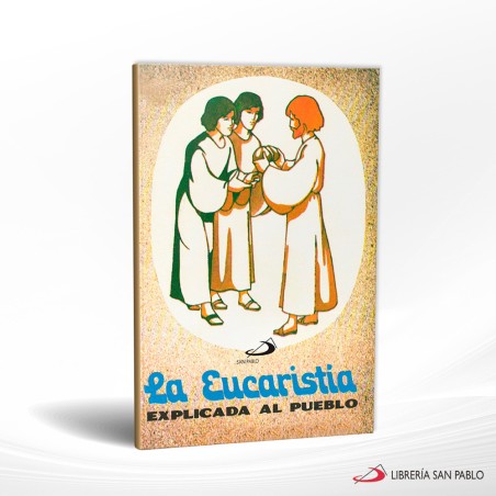 La Eucaristia Explicada Al Pueblo - JMJs Catholic Store, Inc