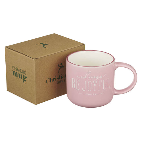 Always Be Joyful Pink Ceramic Coffee Mug - 1 Thessalonians 5:16 - JMJs Catholic Store, Inc