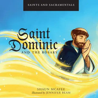 Saint Dominic and the Rosary by Shaun McAfee - JMJs Catholic Store, Inc
