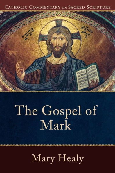 Book cover of The Gospel of Mark Catholic Commentary on Sacred Scripture by Mary Healy with religious icon artwork