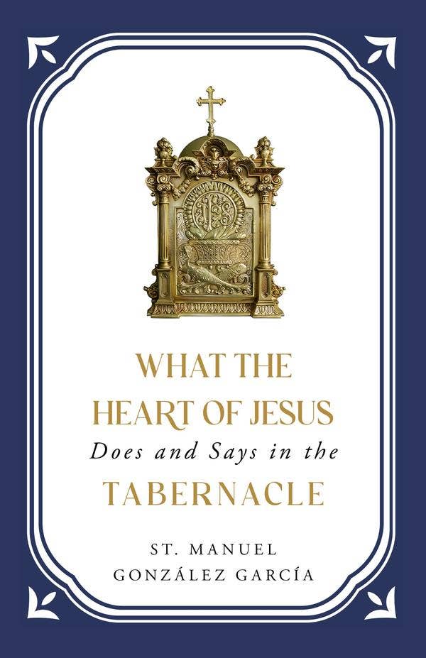 What the Heart of Jesus Does and Says In the Tabernacle - JMJs Catholic Store, Inc