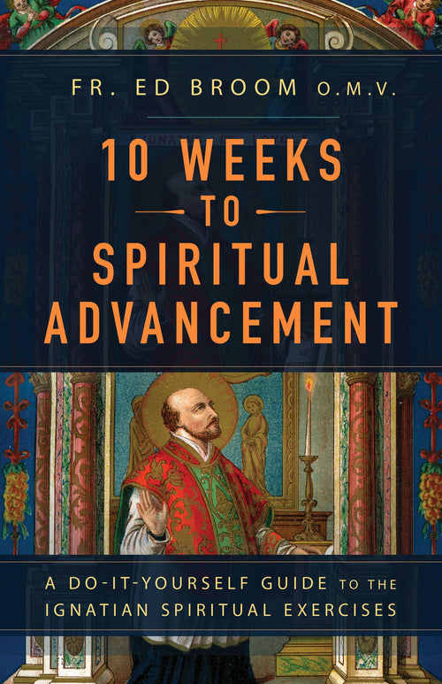 10 Weeks to Spiritual Advancement - JMJs Catholic Store, Inc