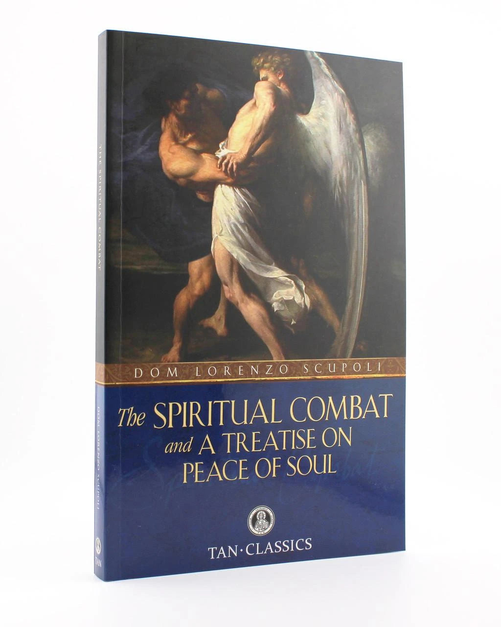 The Spiritual Combat and a Treatise on Peace of Soul by Dom Lorenzo Scupoli - JMJs Catholic Store, Inc