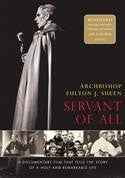 Archbishop Fulton J. Sheen: Servant of All DVD