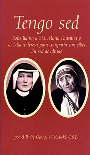 Tengo Sed   Padre George W. Kosicki - Unique Catholic Gifts